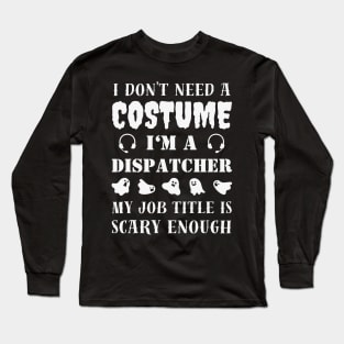 Dispatcher Halloween Costume Long Sleeve T-Shirt